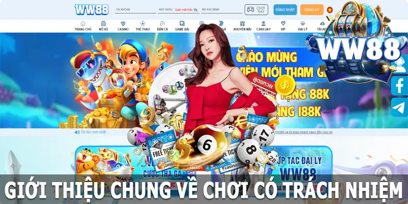 Giới thiệu chung về chơi có trách nhiệm tại WW88