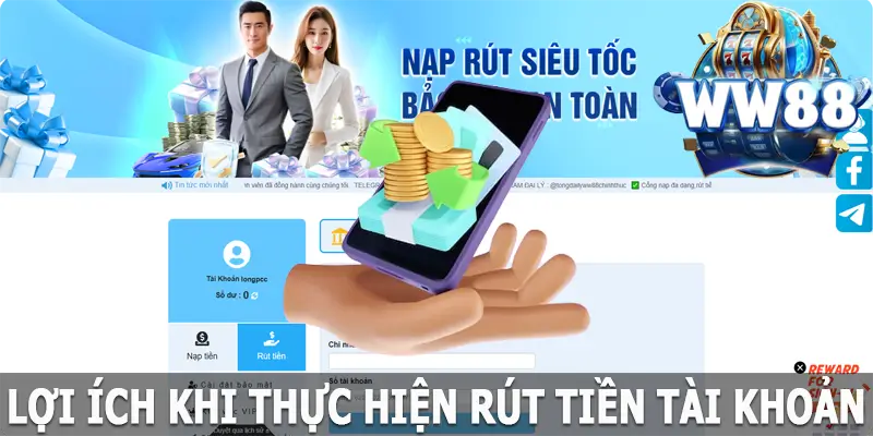 Lợi ích khi thực hiện rút tiền WW88