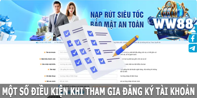 Một số điều kiện khi tham gia đăng ký WW88