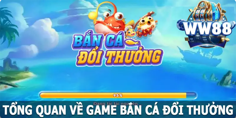 Game bắn cá đổi thưởng tại WW88 là gì?