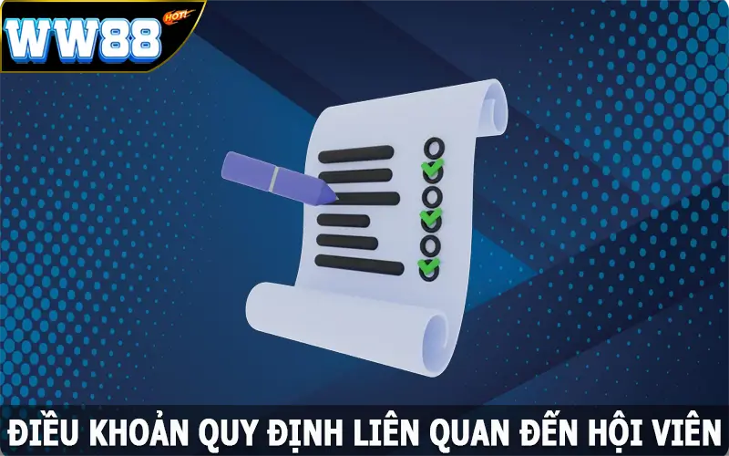 Điều khoản quy định liên quan đến hội viên WW88