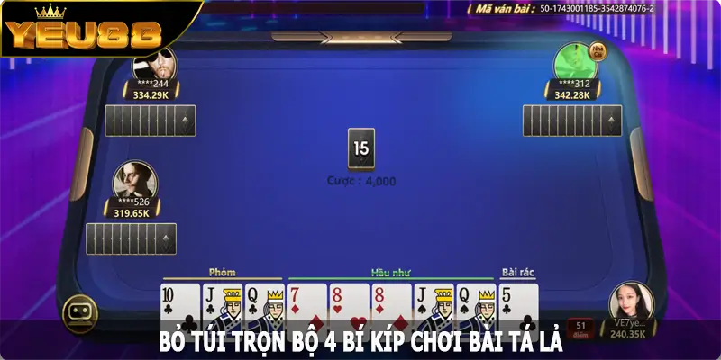 Bỏ túi trọn bộ 4 bí kíp chơi bài tá lả phỏm đỉnh cao